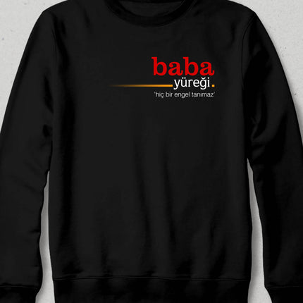 Baba Yüreği Sweatshirt - basmatik.com