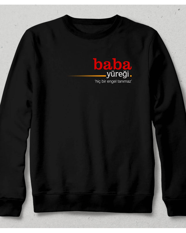 Baba Yüreği Sweatshirt - basmatik.com