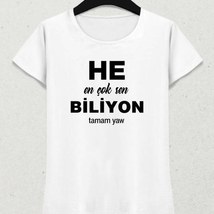 En Çok Sen Biliyon Kadın Tişört