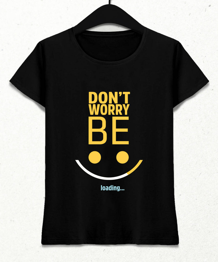 Be Happy Loading Women's T-Shirt