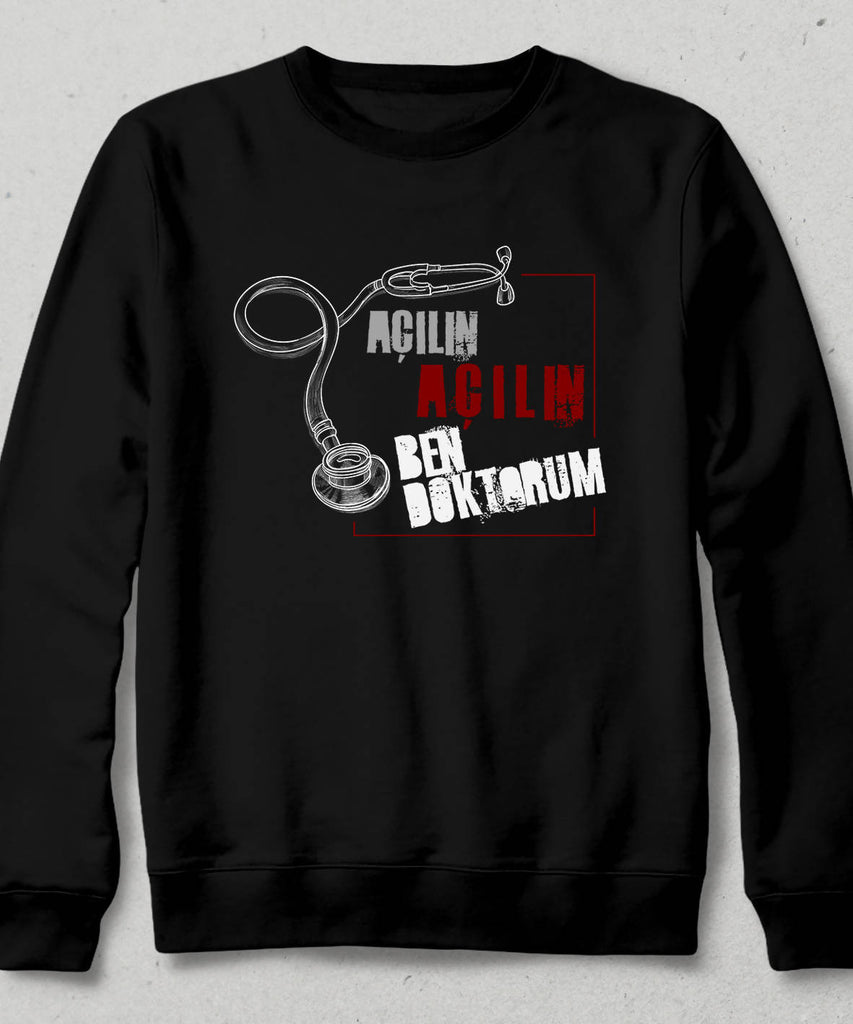 Açılın Ben Doktorum Temalı Siyah Sweatshirt - basmatik.com