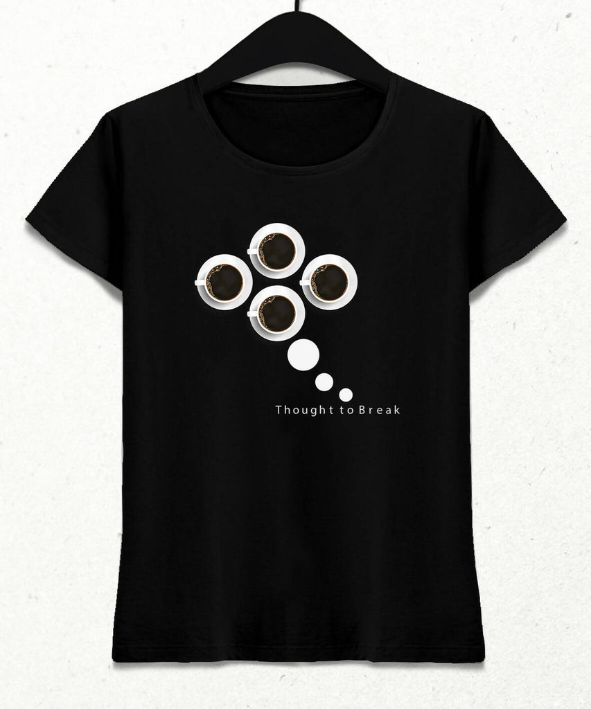 Thought To Break Women's T-Shirt
