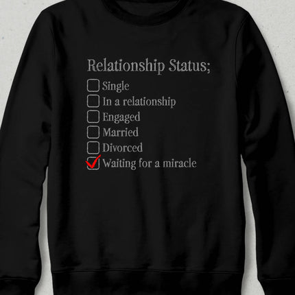 Relationship Status Sweatshirt