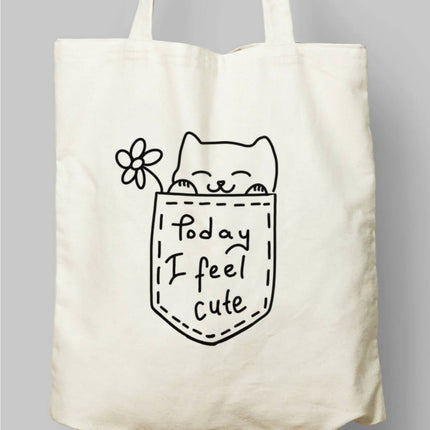 Today I feel Cute Bez Çanta - basmatik.com