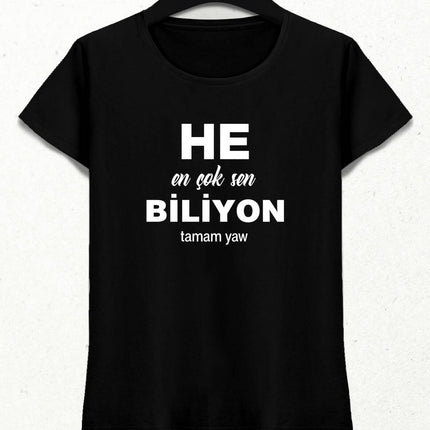 En Çok Sen Biliyon Kadın Tişört