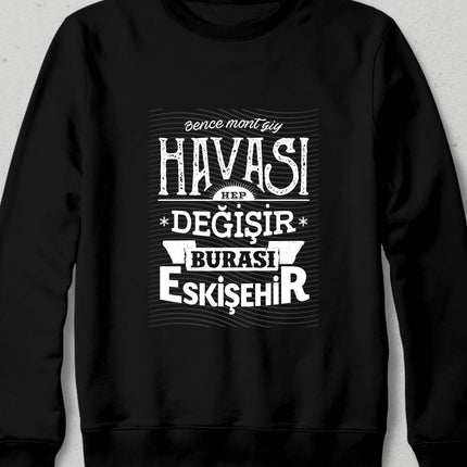 Kapüşonsuz Sweatshirt - Burası Eskişehir - 8 - basmatik.com