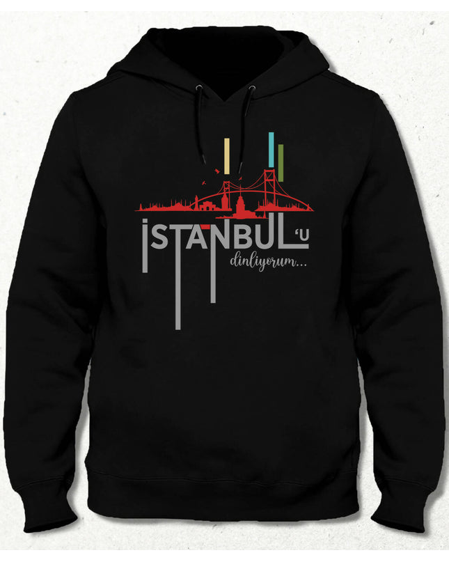I'm Listening to Istanbul Hooded Sweatshirt