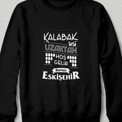 Kapüşonsuz Sweatshirt - Burası Eskişehir - 4 - basmatik.com