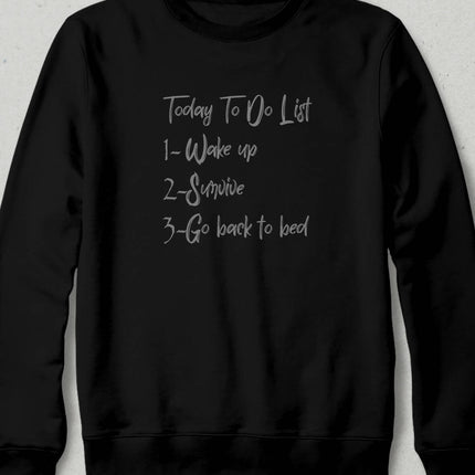 Today List Sweatshirt