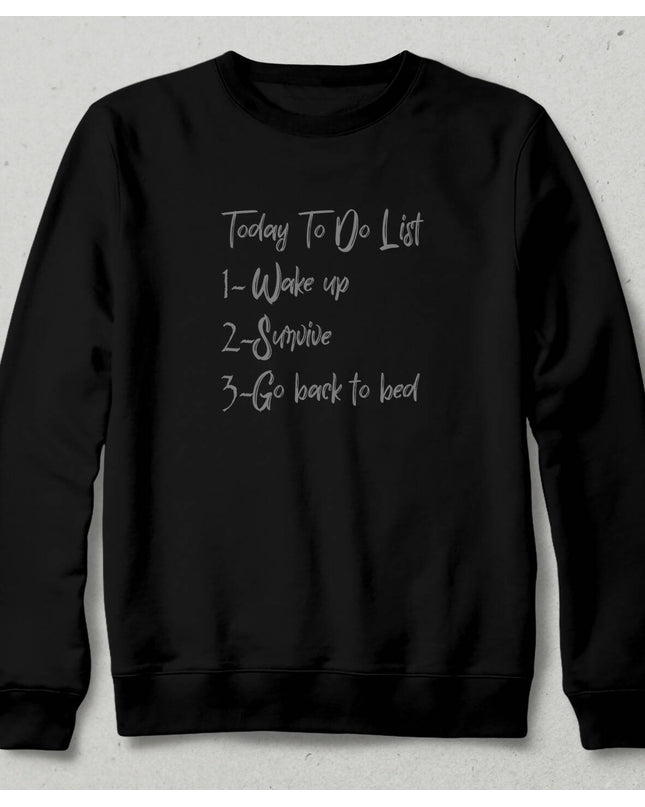 Today List Sweatshirt