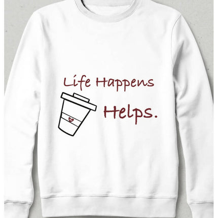 Life Happens Sweatshirt