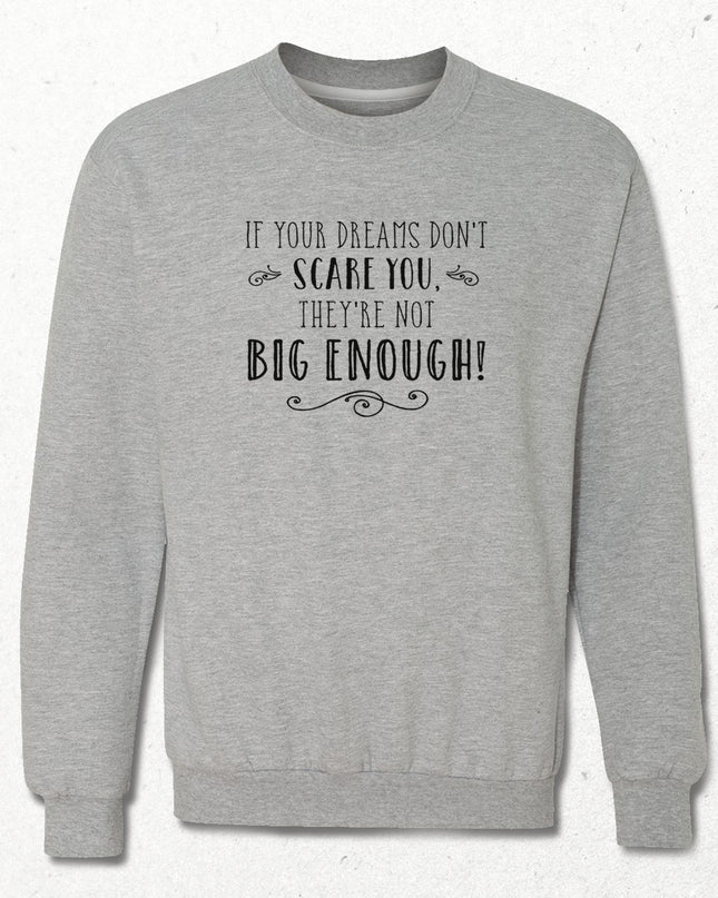 Your Dreams sweatshirt - basmatik.com