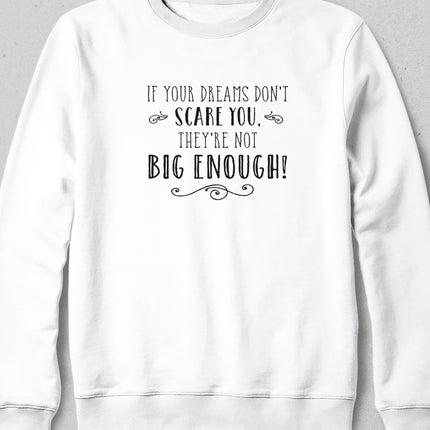 Your Dreams sweatshirt - basmatik.com