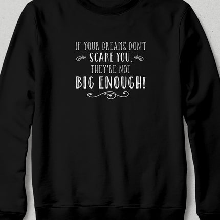 Your Dreams sweatshirt - basmatik.com