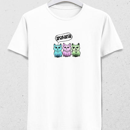You and gotta t-shirt