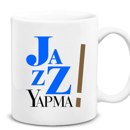 Caz ( Jaz ) Yapma Kupa - basmatik.com