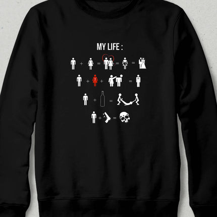 My Life Sweatshirt