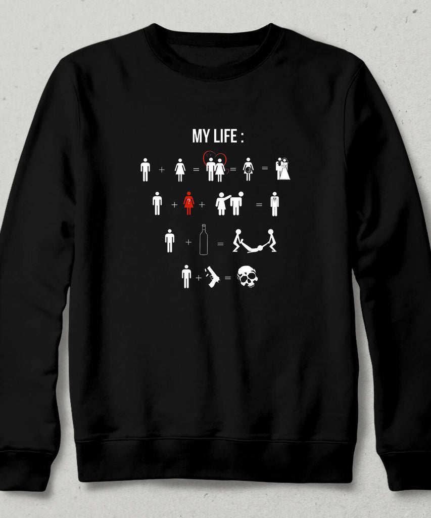 My Life Sweatshirt