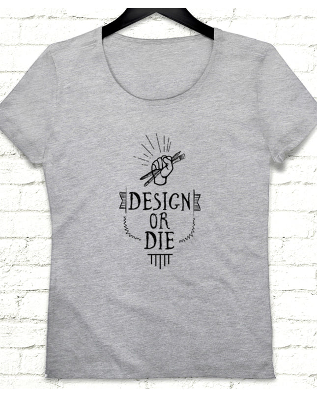 Design or die Gri Kadın tshirt - basmatik.com