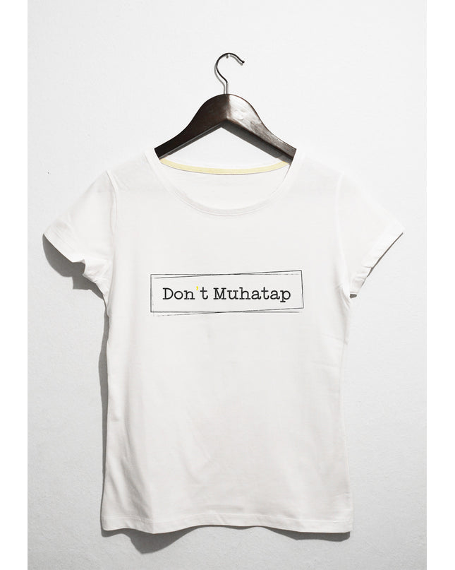 Don't muhatap - t-shirt - basmatik.com