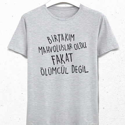 Birtakım mahvoluşlar oldu tişört