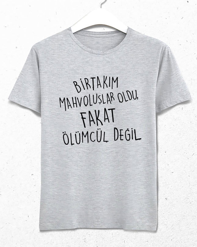 Birtakım mahvoluşlar oldu tişört