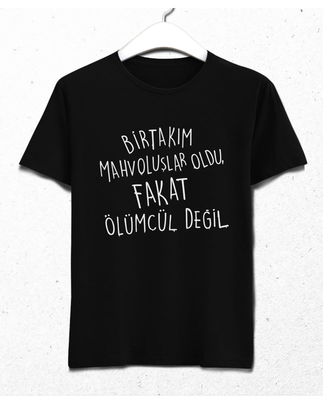 Birtakım mahvoluşlar oldu tişört