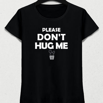 Dont hug me kadın tişört - basmatik.com