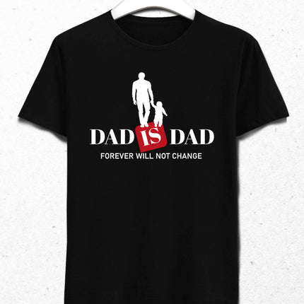 Dad Is Dad Erkek Tişört - basmatik.com