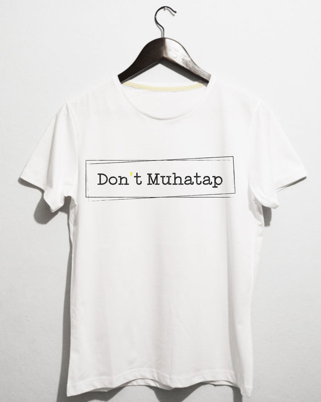Don't muhatap - t-shirt - basmatik.com