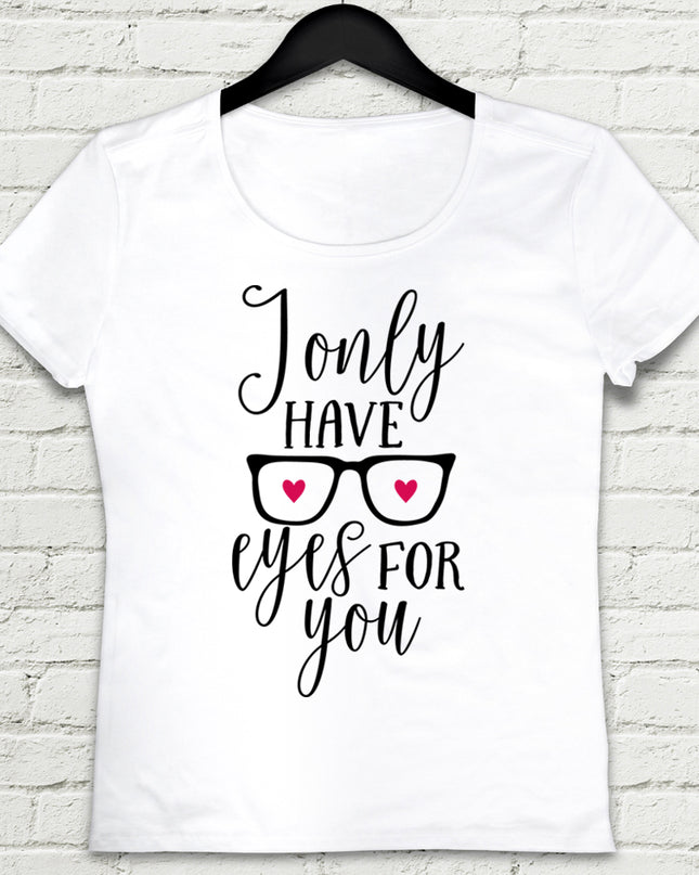 Eyes for you Beyaz Kadın tshirt - basmatik.com