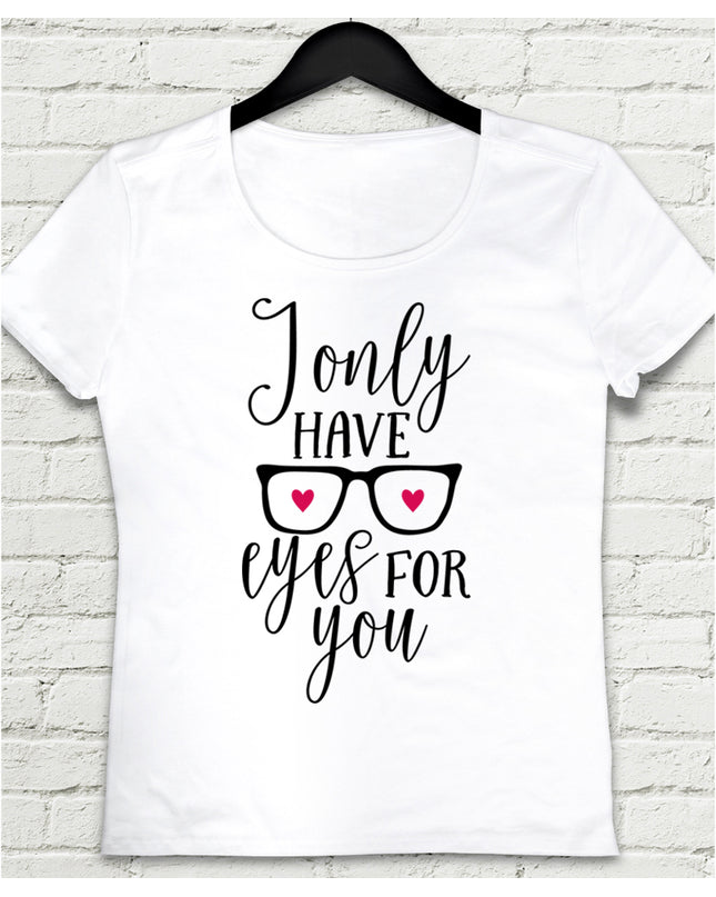 Eyes for you Beyaz Kadın tshirt - basmatik.com