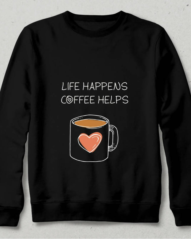 Life Happens Coffee Helps