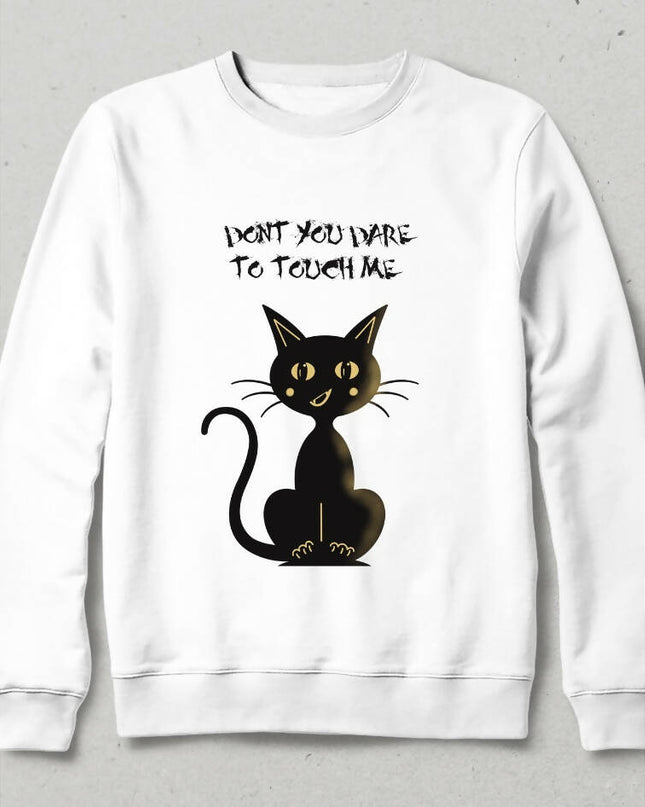 Don't Touch Me Cat Sweatshirt