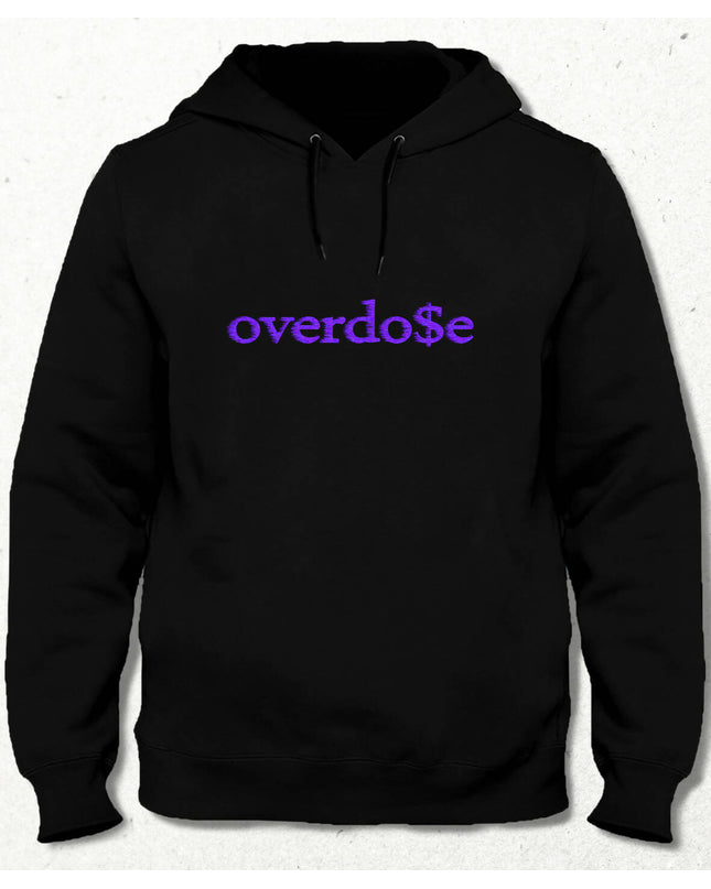 overdo$e Hooded Sweatshirt