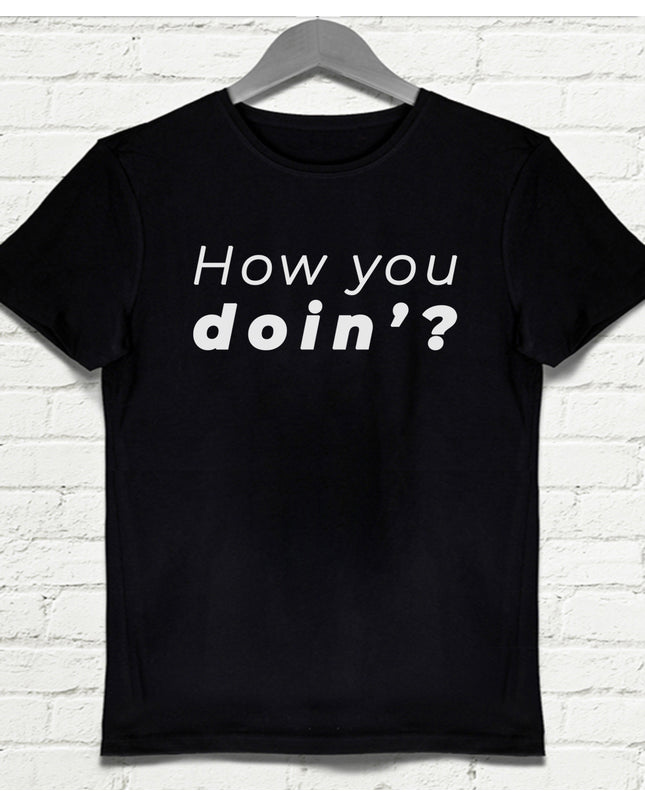 How you doin siyah tişört - basmatik.com