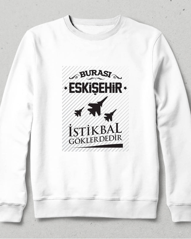 Kapüşonsuz Sweatshirt - Burası Eskişehir - 7 - basmatik.com