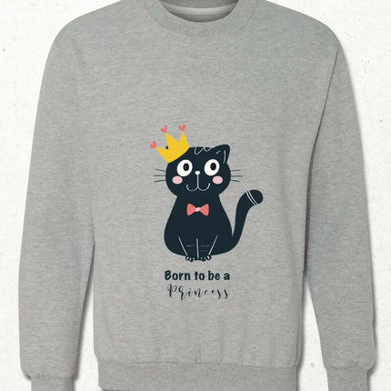 Born to be a Princess Sweatshirt