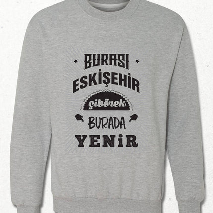 Kapüşonsuz Sweatshirt - Burası Eskişehir - 5 - basmatik.com