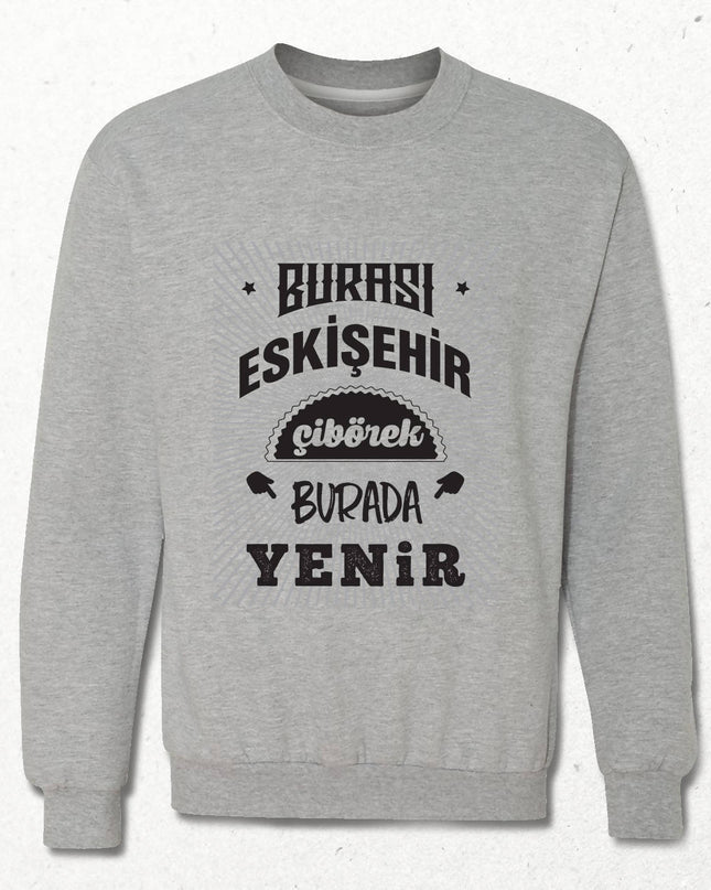 Kapüşonsuz Sweatshirt - Burası Eskişehir - 5 - basmatik.com