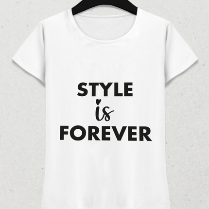 Style is Forever T-Shirt