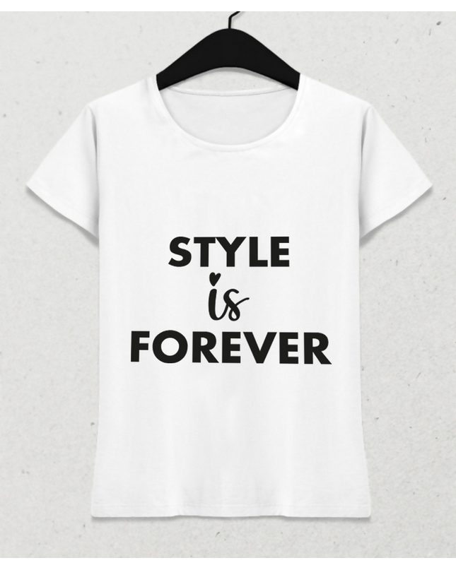 Style is Forever T-Shirt