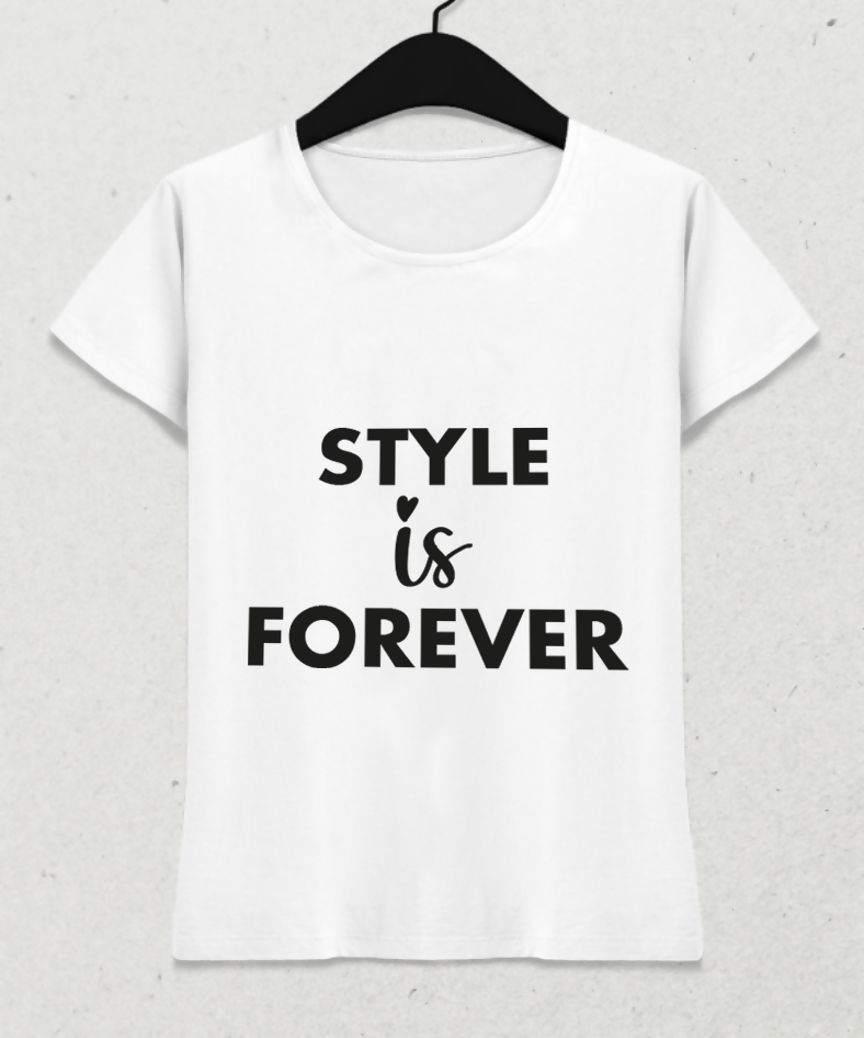 Style is Forever T-Shirt