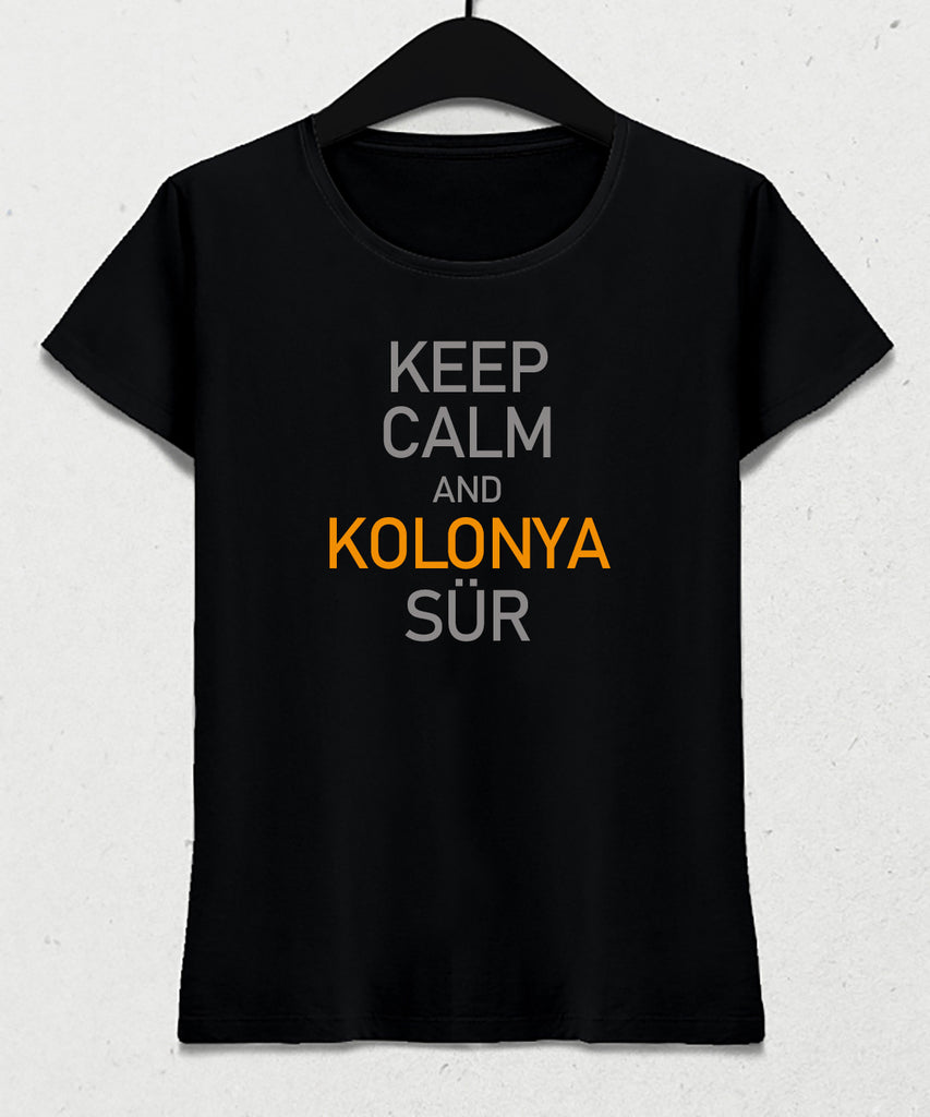 Keep calm kolonya sür kadın tişört - basmatik.com