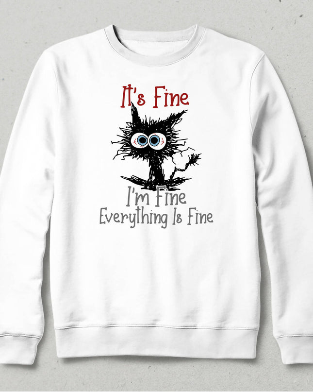 I'm Fine Sweatshirt