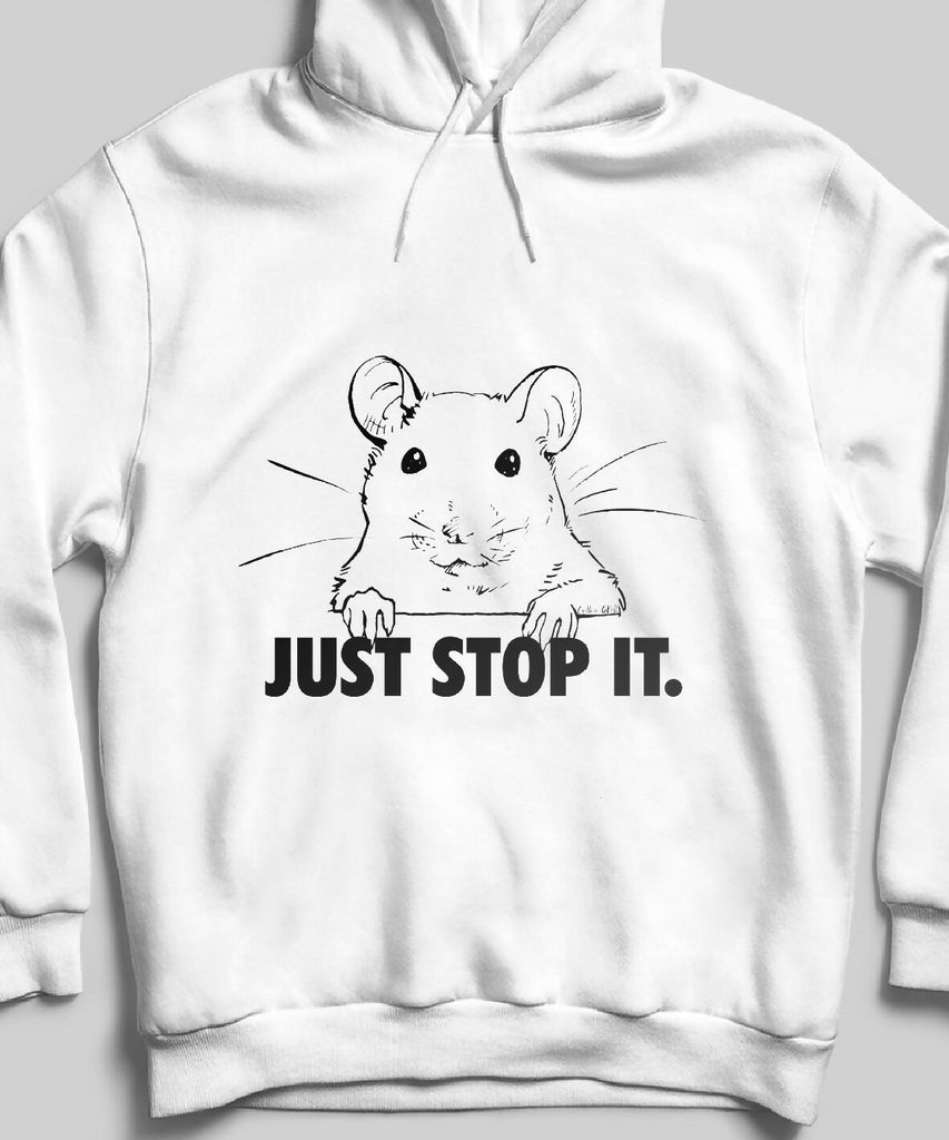 Just Stop It Hoodie