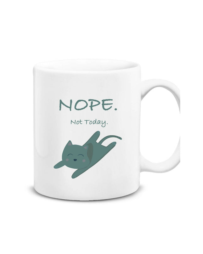 Nope Not Today Mug 