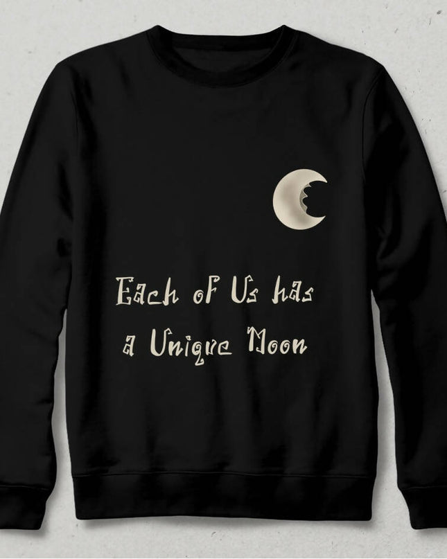 We All Have Different Months Sweatshirt 
