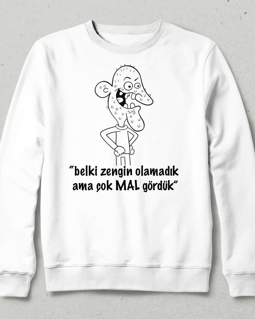 Çok Mal Gördük Sweatshirt