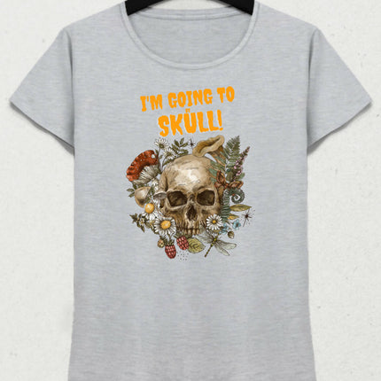 I'm Going To be Skull - Kurukafa Model Pamuklu Kısa Kol Kadın T-Shirt